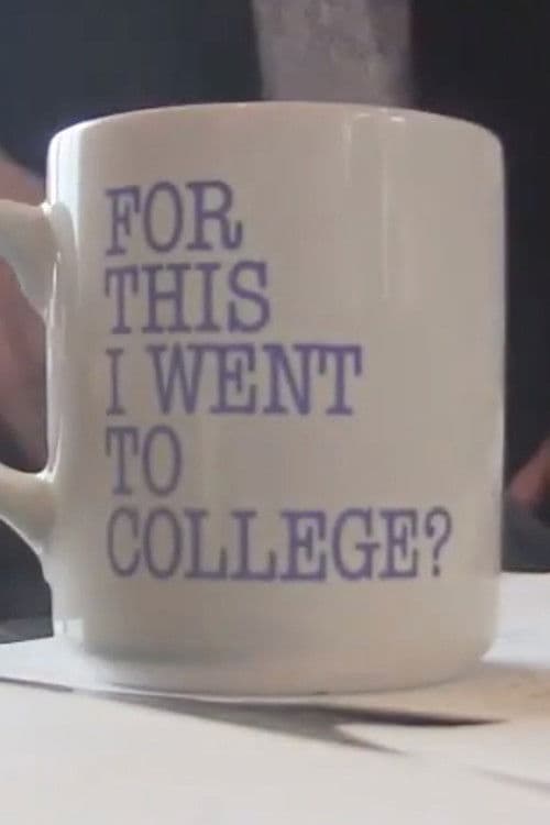 For This I Went to College?のポスター