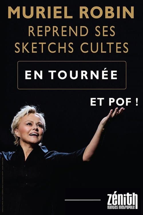 Muriel Robin reprend ses sketchs cultes : Et pof !のポスター