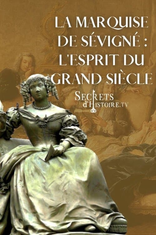 La marquise de Sévigné, l'esprit du Grand Siècleのポスター