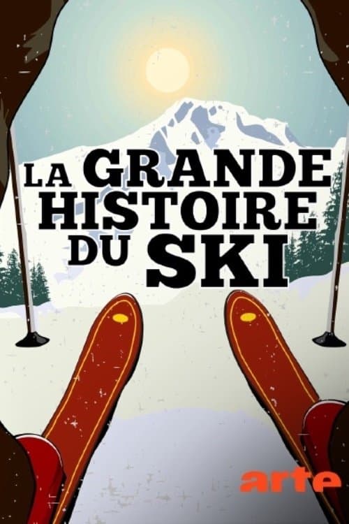 La Grande Histoire du skiのポスター