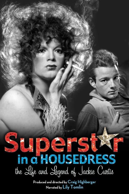 Superstar in a Housedress: The Life and Legend of Jackie Curtisのポスター