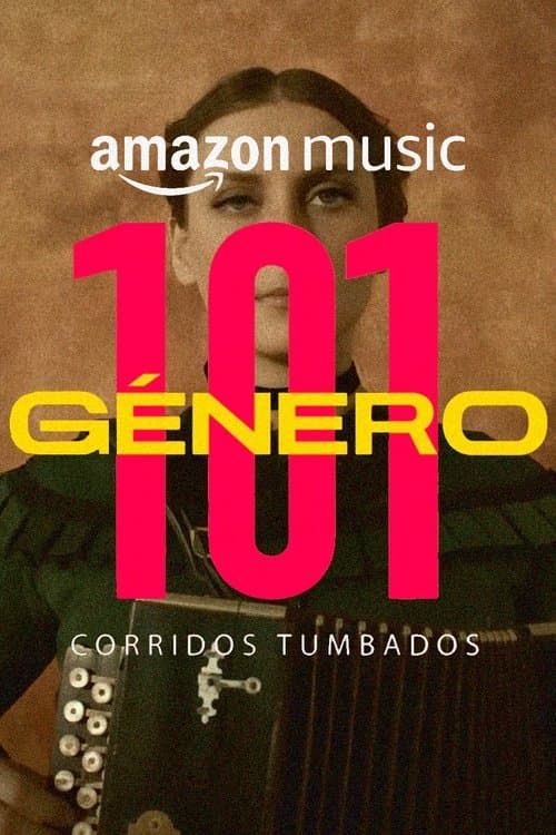 Género 101: Corridos Tumbadosのポスター