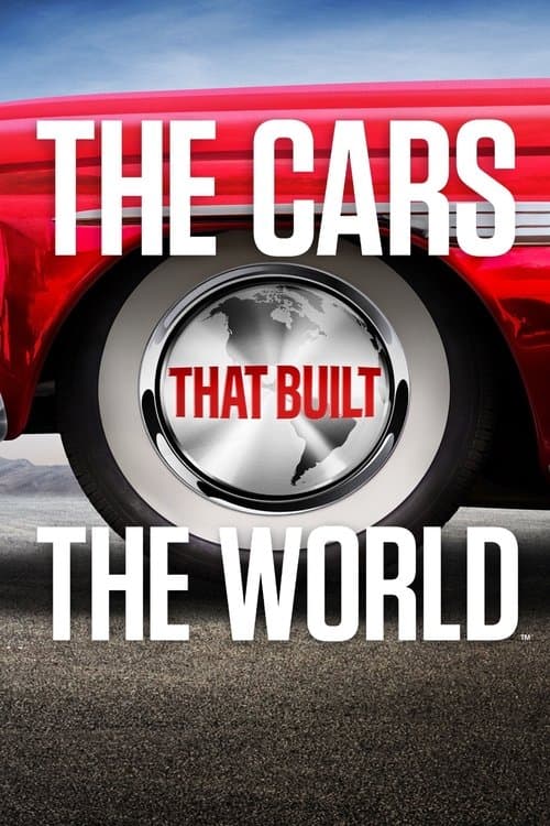The Cars That Made the Worldのポスター