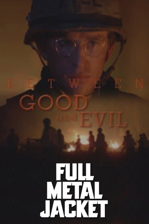 Full Metal Jacket: Between Good and Evilのポスター