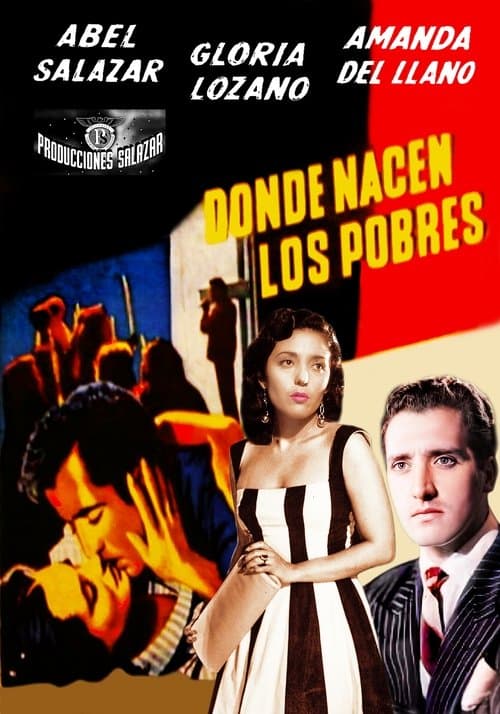 Donde nacen los pobresのポスター