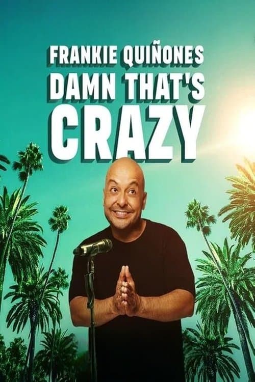 Frankie Quiñones: Damn That's Crazyのポスター