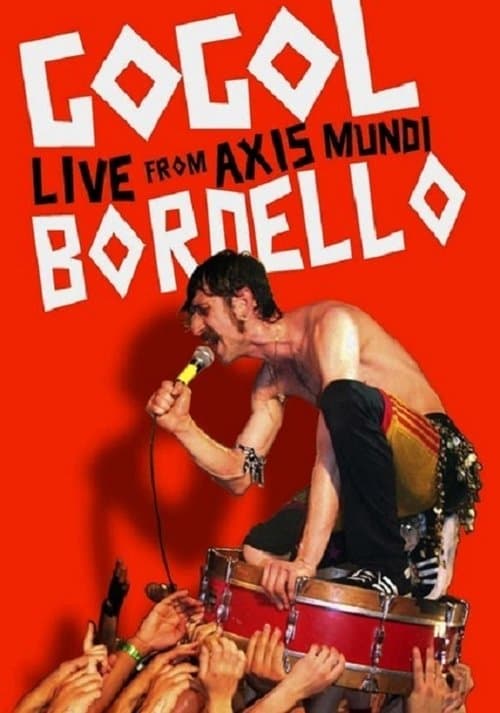 Gogol Bordello: Live from Axis Mundiのポスター