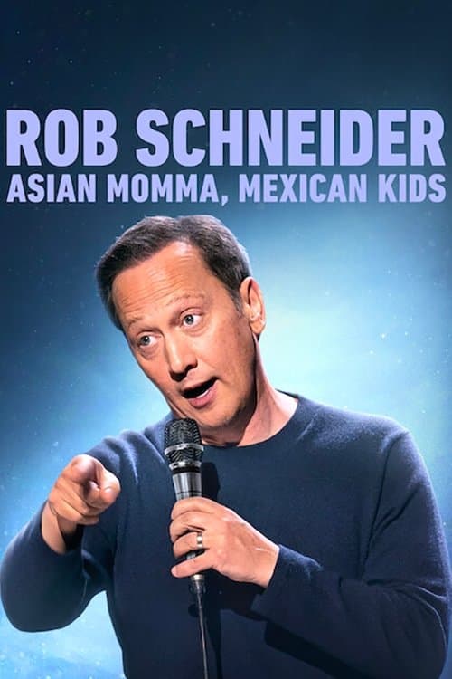 Rob Schneider: Asian Momma, Mexican Kidsのポスター