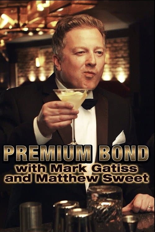 Premium Bond with Mark Gatiss and Matthew Sweetのポスター