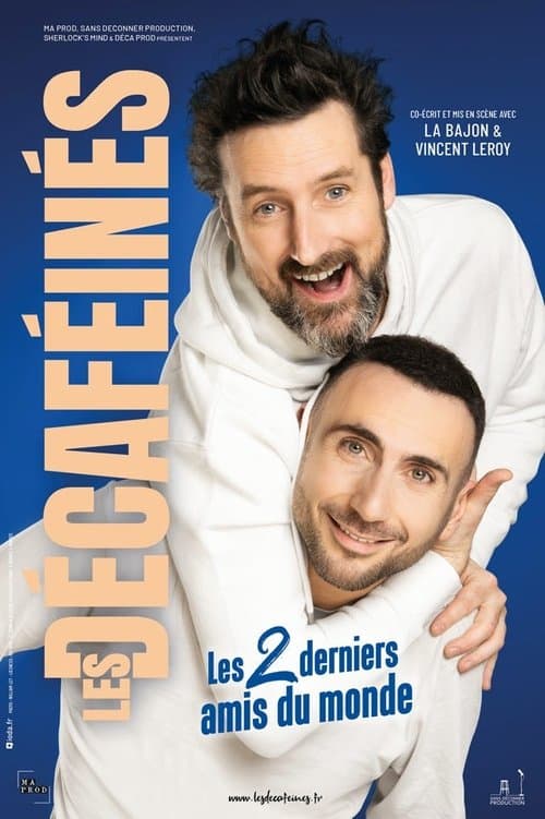 Les Décaféinés : Les 2 derniers amis du mondeのポスター