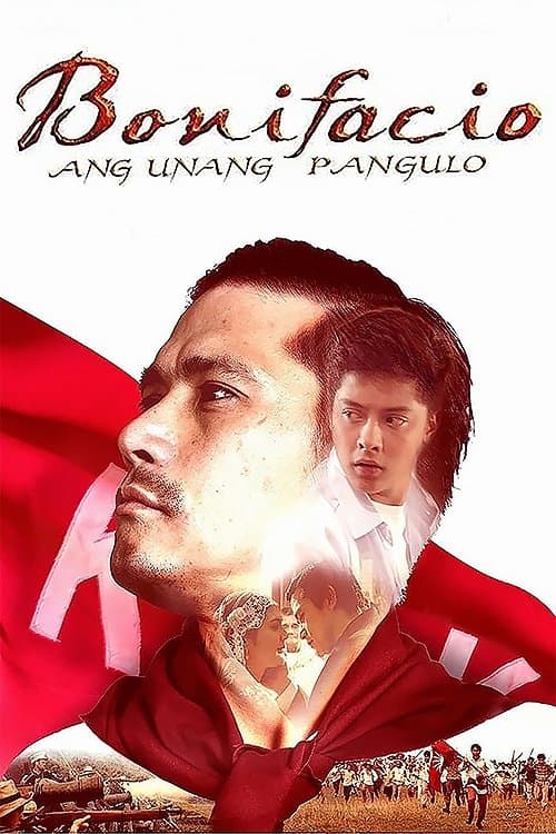 Bonifacio: Ang Unang Panguloのポスター