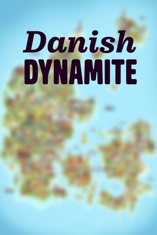 Danish Dynamiteのポスター