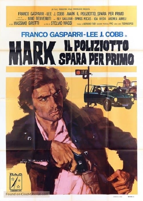 Mark il poliziotto spara per primoのポスター