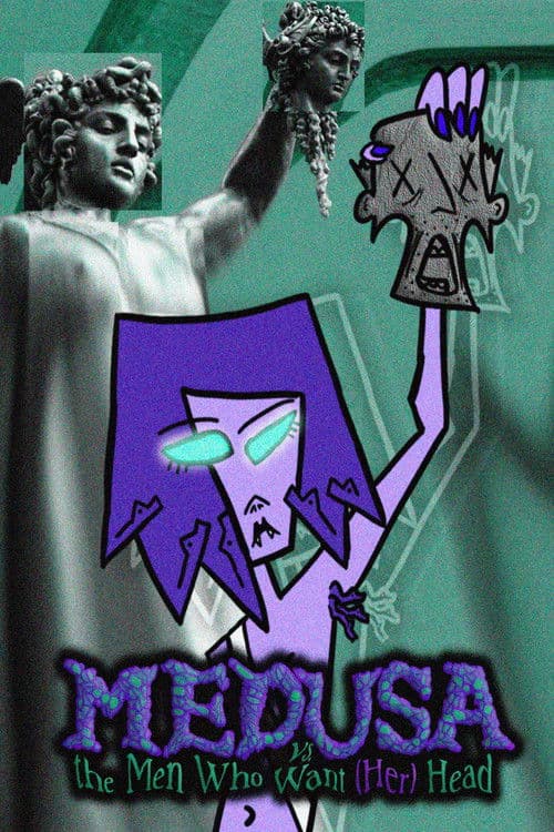 Medusa vs. the Men Who Want (Her) Headのポスター