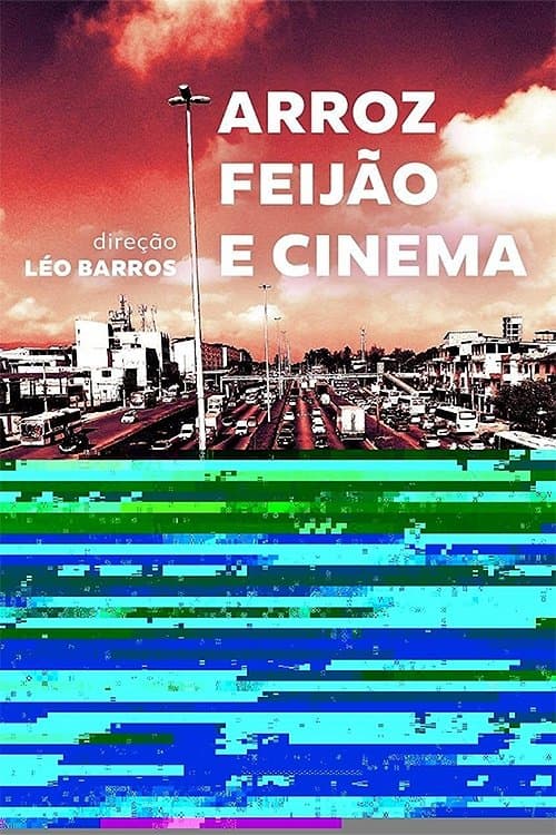 Arroz, Feijão e Cinemaのポスター