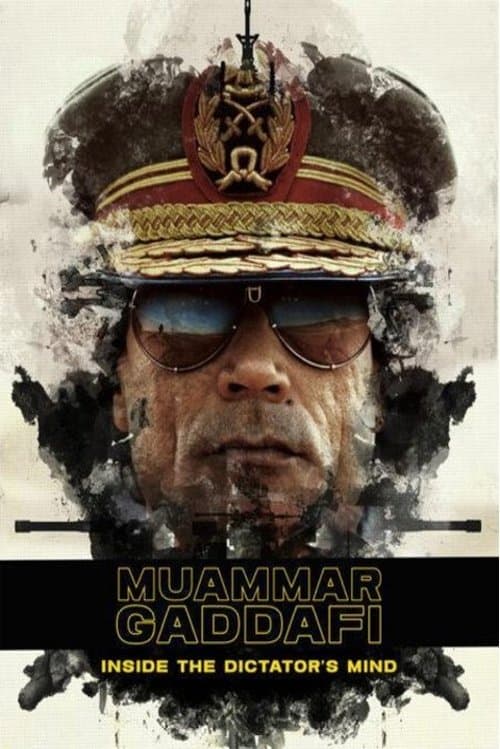 Muammar Gaddafi: Inside the Dictator's Mindのポスター