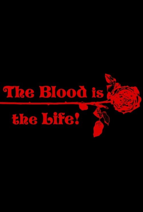 The Blood Is the Lifeのポスター