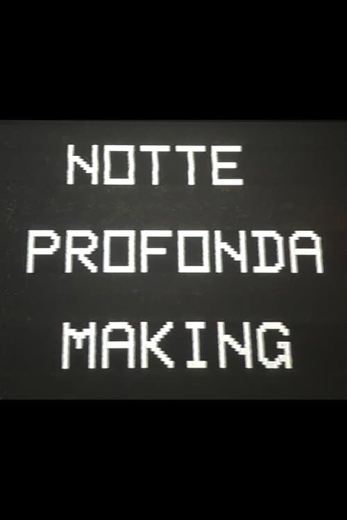 Notte Profonda Makingのポスター