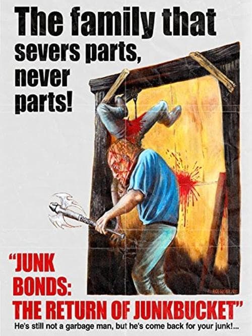 Junk Bonds: The Return of Junkbucketのポスター