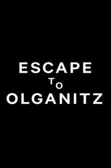 Escape to Olganitzのポスター