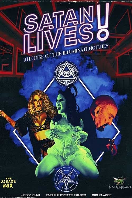 Satan Lives: The Rise of the Illuminati Hottiesのポスター