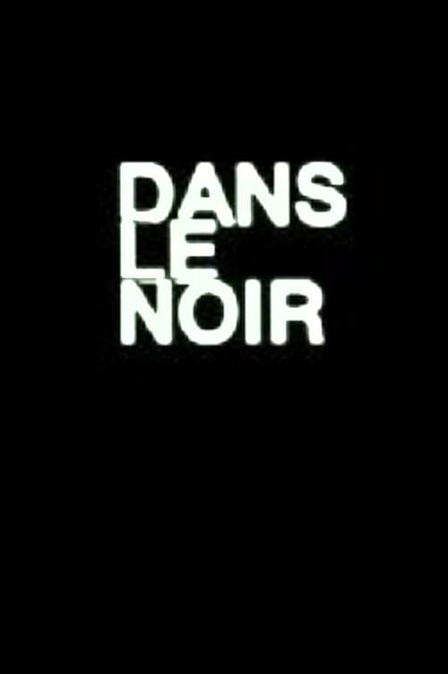 Dans le noir du tempsのポスター
