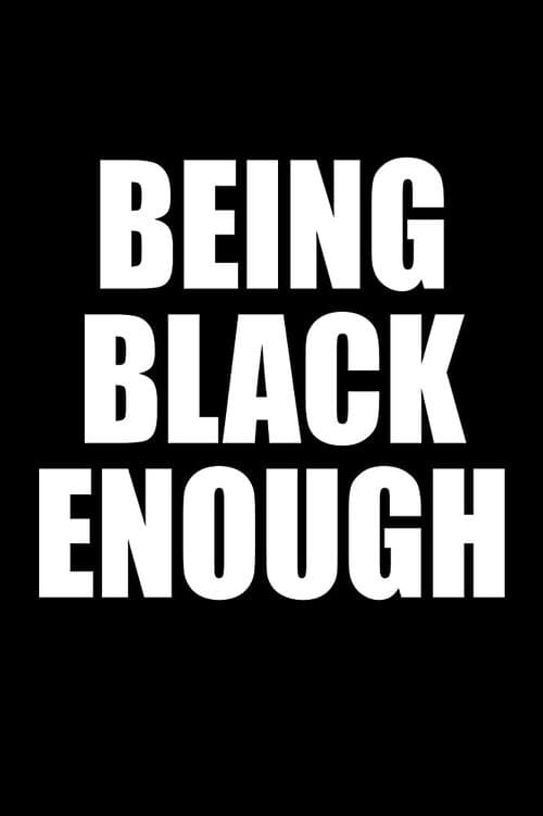 Being Black Enoughのポスター