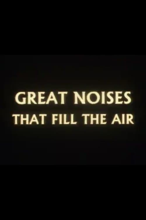 Great Noises That Fill the Airのポスター