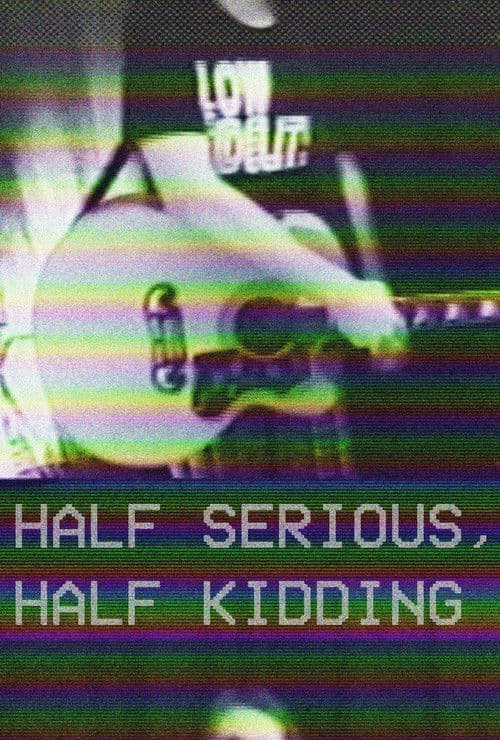 Half Serious, Half Kiddingのポスター