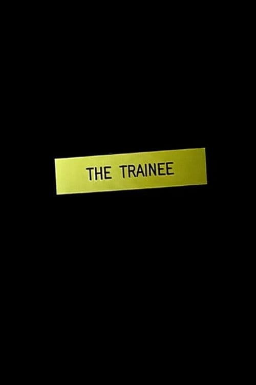 The Traineeのポスター