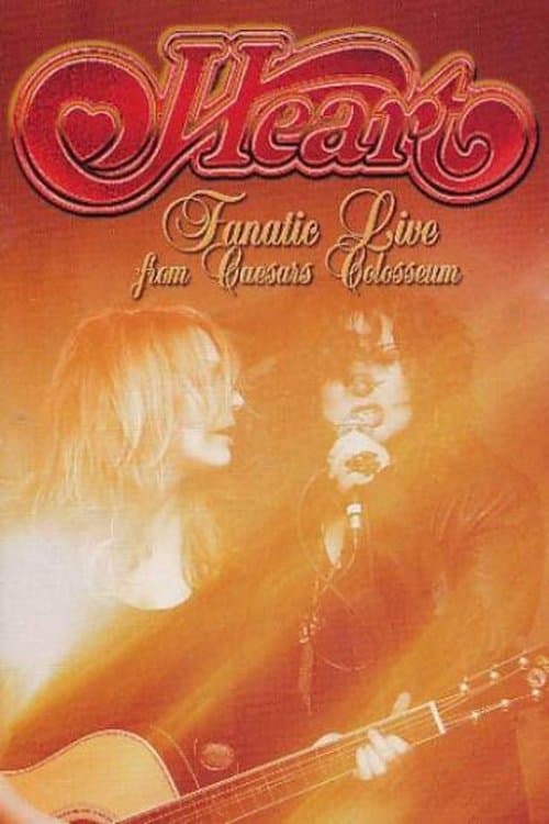 Heart: Fanatic - Live from Caesars Colosseumのポスター