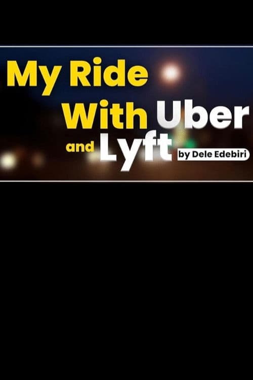 My Ride with Uber and Lyftのポスター