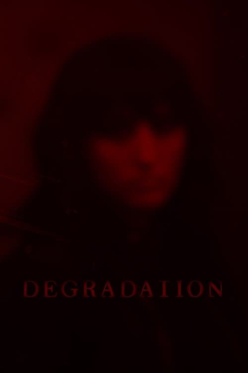 Degradationのポスター