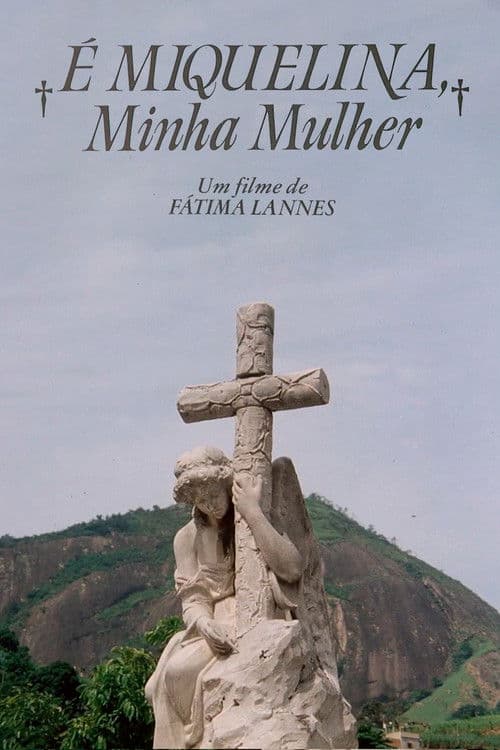 É Miquelina, Minha Mulherのポスター