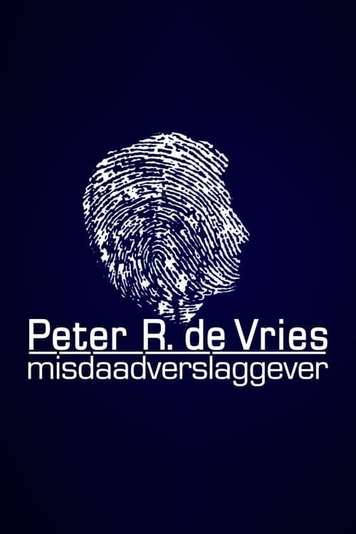 Peter R. de Vries: Misdaadverslaggeverのポスター