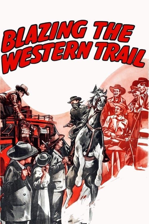 Blazing the Western Trailのポスター