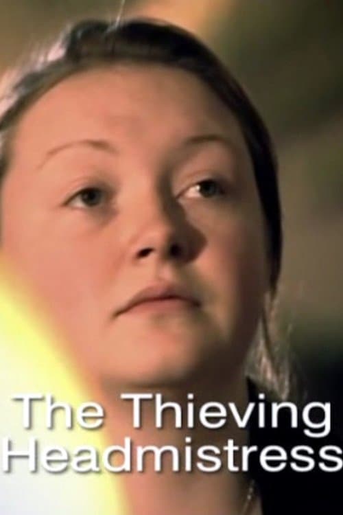 The Thieving Headmistressのポスター