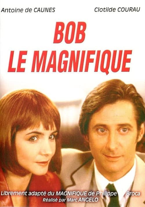 Bob le magnifiqueのポスター