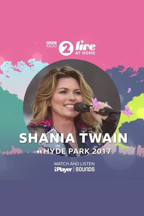 Shania Twain: BBC Radio 2 Live in Hyde Parkのポスター