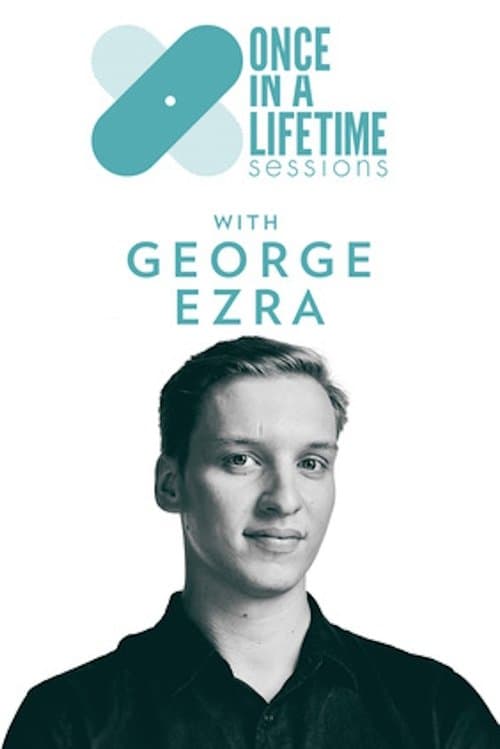Once in a Lifetime Sessions with George Ezraのポスター