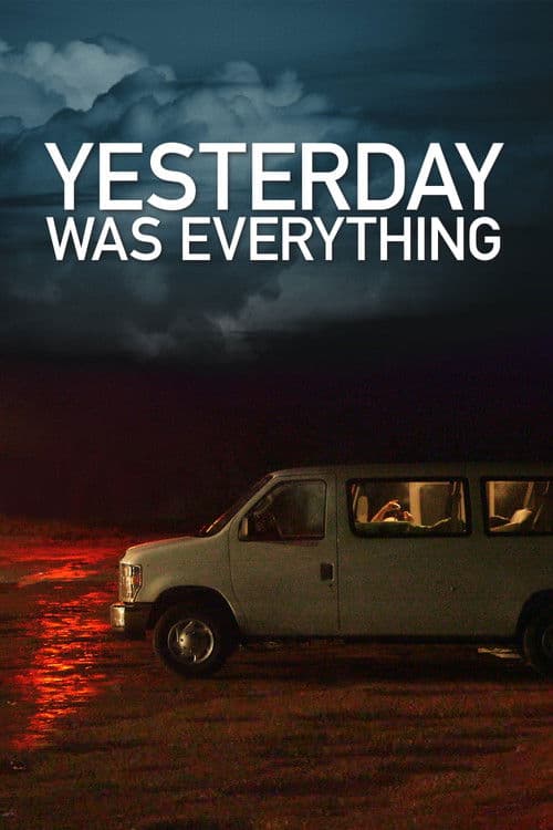 Yesterday Was Everythingのポスター