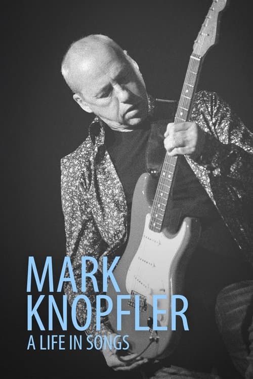 Mark Knopfler: A Life in Songsのポスター