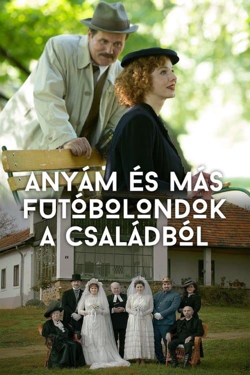 Anyám és más futóbolondok a családbólのポスター