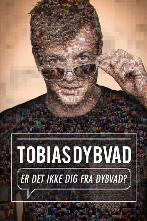 Tobias Dybvad: Er det ikke dig fra Dybvad?のポスター