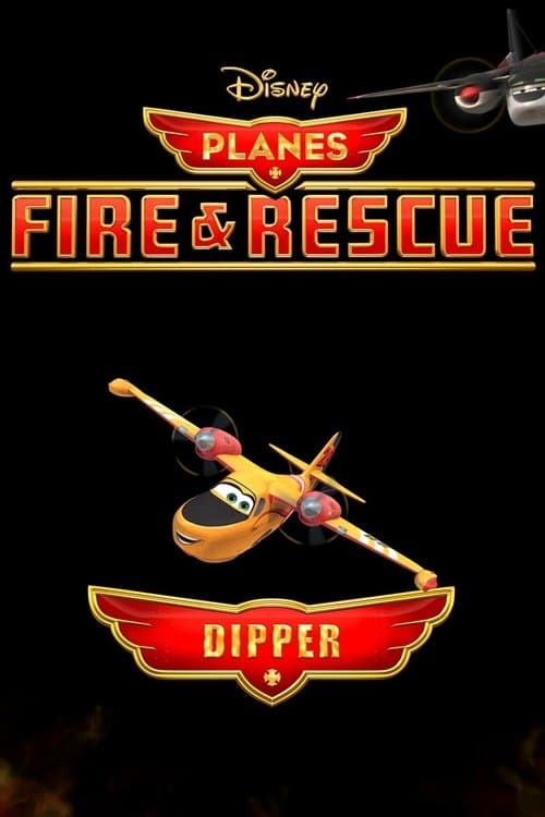 Planes Fire and Rescue: Dipperのポスター