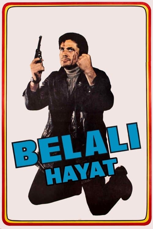 Belalı Hayatのポスター