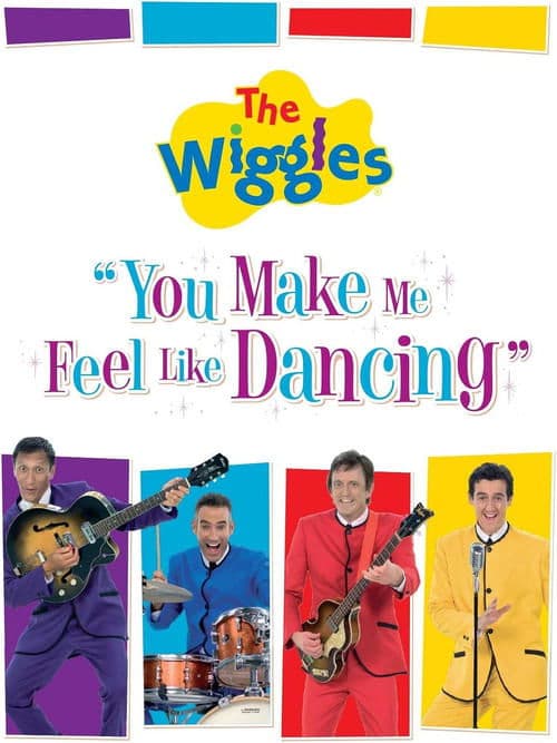 The Wiggles: You Make Me Feel Like Dancingのポスター