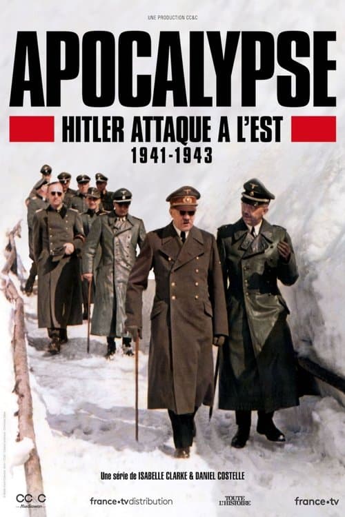 Apocalypse: Hitler attaque à l’Est (1941-1943)のポスター