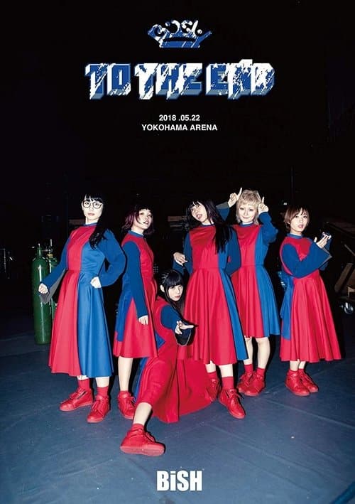BiSH - TO THE ENDのポスター