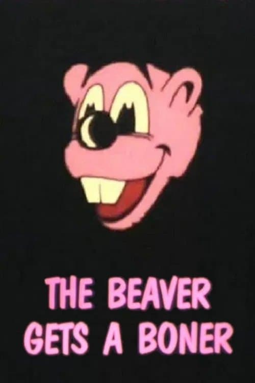 The Beaver Gets a Bonerのポスター